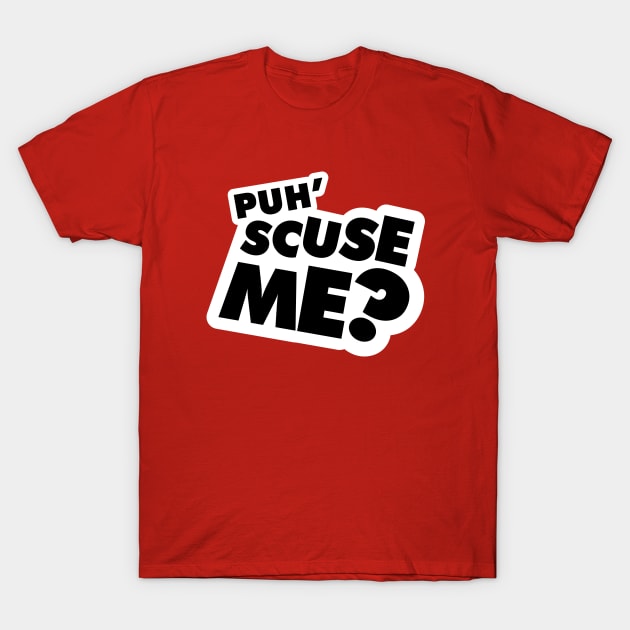 Puh'Scuse Me? T-Shirt by Squidoink